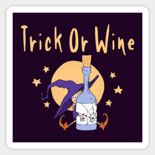 Trick or Wine Funny Halloween Wiccan Pagan Cheeky Witch® Magnet